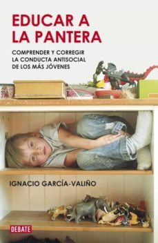 educar a una pantera: comprender y vencer la conducta antisocial de los mas jovenes-9788483068748