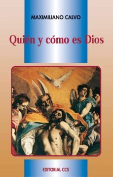 quién y cómo es dios-maximiliano calvo ariño-9788483163948