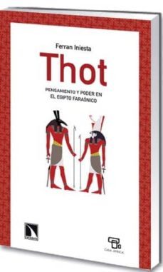 thot: pensamiento y poder en el egipto faraonico-ferran iniesta-9788483196748