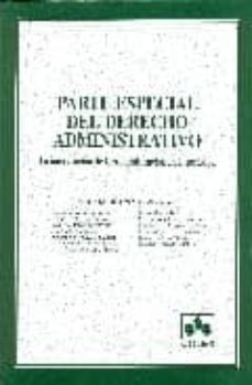 parte especial de derecho administrativo: la intervencion de la a dministracion en la sociedad-9788483421048
