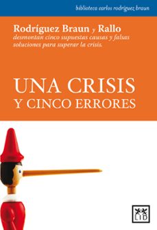 una crisis y cinco errores-carlos rodriguez braun-juan ramon rallo-9788483561348