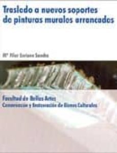 traslado a nuevos soportes de pinturas murales arrancadas-pilar soriano sanchez-9788483630648
