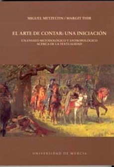 el arte de contar. una iniciacion: un ensayo metodologico y antro pologico acerca de la textualidad-miguel metzeltin-9788483712948