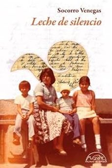 leche de silencio-socorro venegas-9788483933848