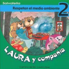 respetan el medio ambiente (laura y compañia 2)-9788484122548