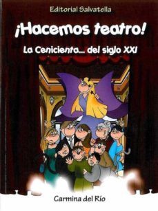 ¡hacemos teatro!-carmina del rio-9788484124948
