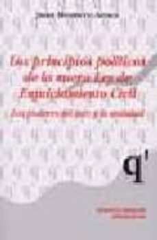 los principios politicos de la nueva ley de enjuiciamiento civil: los poderes del juez y la oralidad-juan nontero aroca-9788484423348