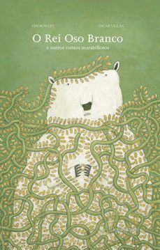 o rei oso branco e outros contos marabillosos-9788484647348