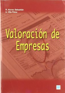 valoracion de empresas. teoria y casos. aplicaciones al sector ag roalimentario-r. alonso sebastian-andres javier villa perez-9788484763048