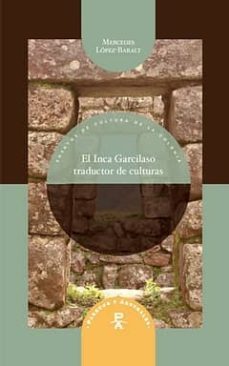 el inca garcilaso, traductor de culturas-mercedes lopez baralt-9788484895848