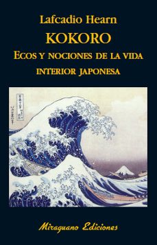 kokoro ecos y nociones de la vida interior japonesa-lafcadio hearn-9788485639748