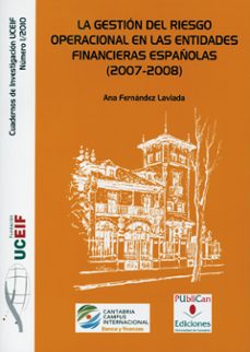 la gestion del riesgo operacional en las entidades financieras es pañolas-ana fernandez laviada-9788486116248