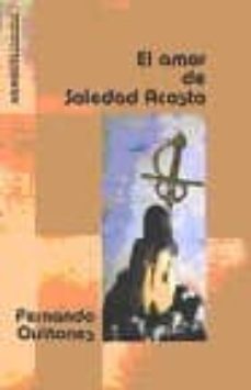 el amor de soledad acosta-fernando quiñones chozas-9788486234348