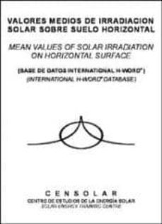 valores medios de irradiacion solar sobre suelo horizontal : base de datos internacional h-world-9788486505448