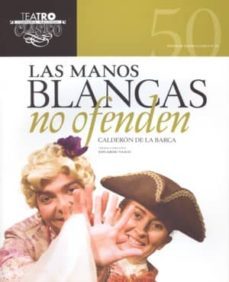 manos blancas no ofenden (texto teatro nº 50)-9788487731648