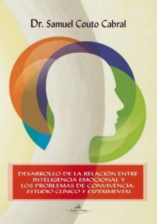 desarrollo de la relacion entre inteligencia emocional y los problemas de convivencia (ebook)-samuel couto cabral-9788490111048