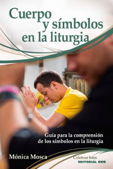 cuerpo y simbolos en la liturgia-monica mosca-9788490239148