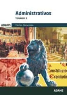 administrativos de las cortes generales: temario 3-9788490256848