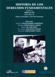historia de los derechos fundamentales. tomo iv. siglo xx. volume n iv. valores-gregorio peces barba-9788490313848