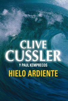 hielo ardiente (archivos numa 3) (ebook)-paul kemprecos-paul kemprecos-9788490329948