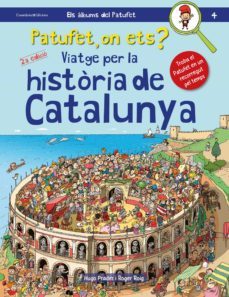 patufet on ets? viatge per la historia de catalunya-9788490345948