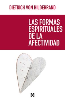 las formas espirituales de la afectividad-9788490551448
