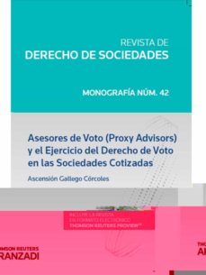 asesores de voto (proxy advisors) y el ejercicio del derecho de voto en las sociedades cotizadas-ascension gallego corcoles-9788490596548