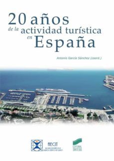 20 años de la actividad turistica en españa (ebook)-antonio garcia sanchez-9788490776148