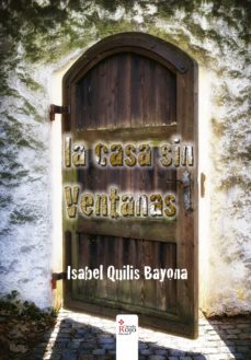 la casa sin ventanas (ebook)-isabel quilis bayona-9788490956748