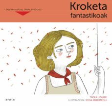 kroketa fantastikoak (sanferminetan, denak berdinak)-tadea lizarbe-9788491097648