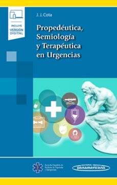 propedéutica, semiología y terapéutica en urgencias (incluye vers ión digital)-jose javier cota medina-9788491105848