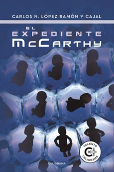 (i.b.d.) el expediente mccarthy-carlos n. lopez ramon y cajal-9788491128748
