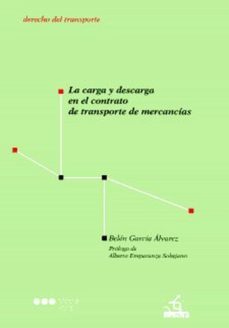 la carga y descarga en el contrato de transporte de mercancias (ebook)-belen garcia alvarez-9788491238348