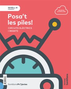 nivell iii pri posa t les piles!. circuits electrics i imants 5º educacion primaria valenciano ed. 2018-9788491313748