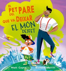 el pet del pare que va deixar el mon desfet-matt coyne-9788491458548