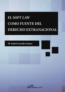 el soft law como fuente del derecho extranacional. (ebook)-9788491485148