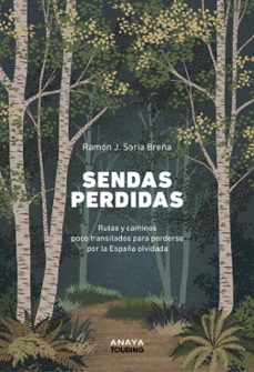 sendas perdidas (guias singulares)-ramon j. soria breña-9788491588948
