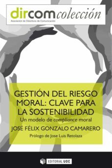 gestion del riesgo moral: clave para la sostenibilidad (ebook)-jose felix gonzalo camarero-9788491809548