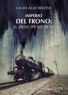 (i.b.d.) imperio del trono: el principe secreto-laura alay berzins-9788491945048