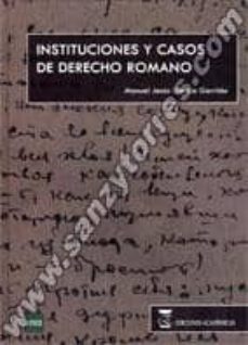 instituciones y casos de derecho romano-francisco de solano perez lila-9788492477548