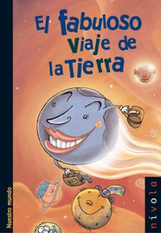 el fabuloso viaje de la tierra-rafael ortega de la cruz-9788492493548