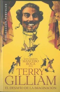 terry gilliam: el desafio de la imaginacion-juan agusti mancebo roca-9788492626748