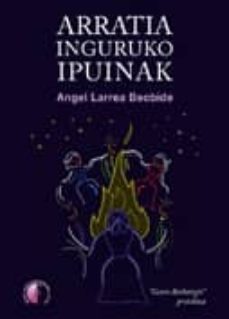 arratia inguruko ipuinak-angel larrea beobide-9788492629848