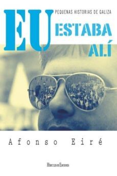 eu estaba ali-afonso eire lopez-9788492715848