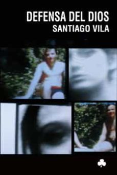 defensa del dios (ebook)-santiago vila-9788492890248