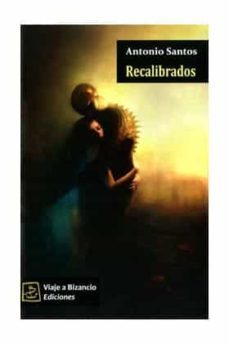 recalibrados-antonio santos-9788492906048