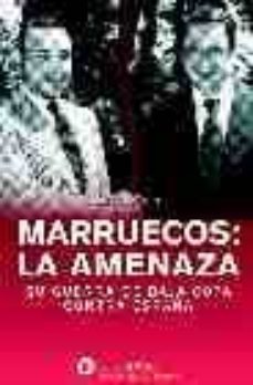 marruecos: la amenaza. su guerra de baja cota contra españa-9788493411848