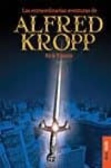 las extraordinarias aventuras de alfred kropp-9788493449148