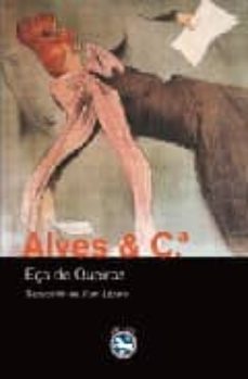 alves y cº-jose maria eça de queiros-9788493524548