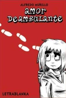 amor deambulante-alfredo murillo-9788493795948